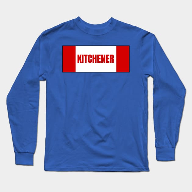 Kitchener City in Canadian Flag Colors Long Sleeve T-Shirt by aybe7elf